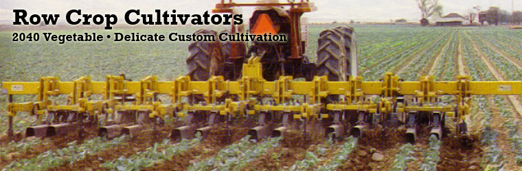 Row Crop Cultivator Model 2040 Vegetable